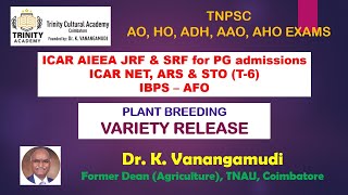 Variety releasePlant breedingK Vanangamudi TNPSC AO ADHICAR NET ARS JRF SRFIBPS AFO exams [upl. by Eiramanit237]