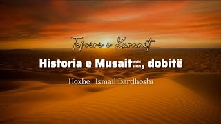 Historia e Musait alejhi selam dobite [upl. by Beutner]