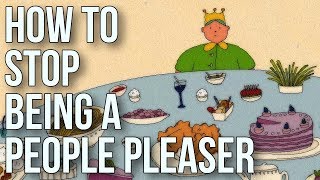 How to Stop Being a People Pleaser [upl. by Seely42]