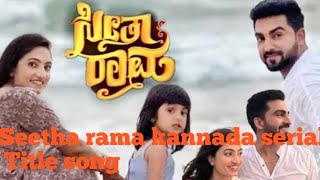 Seetha rama kannada serial Title song😍😘😘🌹💐seetha rama kannada serial todayepisode yesterdayepisode😍 [upl. by Buerger113]