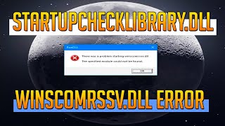 Easy Fix Startupchecklibrarydll ERROR amp Winscomrssvdll ERROR  TUTORIAL [upl. by Ennoryt]