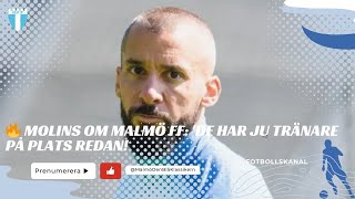 🔥 MOLINS OM MALMÖ FF DE HAR JU TRÄNARE PÅ PLATS REDAN [upl. by Anelaj]