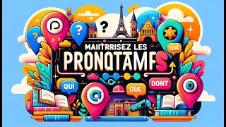 Maîtrisez les Pronoms Relatifs  Qui Que Où Dont  Guide Complet [upl. by Giorgia]