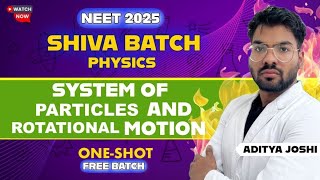 Rotational Motion OneShot  NEET2025  SHIVA BATCH  ADITYA JOSHI neet2025 mbbs shivabatch [upl. by Ibrik]