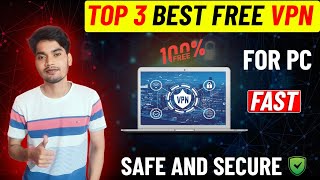 Top 3 Best Free VPN For PC 2024  Free VPN For PC  Best Free VPN For Windows 111087 [upl. by Ola297]