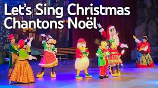 4K Chantons Noël  Lets Sing Christmas  Christmas 2024  Disneyland Paris [upl. by Lejna]