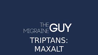 The Migraine Guy  Triptans Maxalt [upl. by Nosnor]