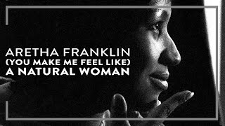 Aretha Franklin  You Make Me Feel Like A Natural Woman Official Lyric Video [upl. by Maitland]