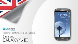 How to install Lebara Internet amp MMS settings on your Samsung Galaxy S3 [upl. by Darwin]