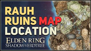 Rauh Ruins Map Location Elden Ring [upl. by Ibson844]