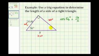 Example Determine the Length of a Side of a Right Triangle Using a Trig Equation [upl. by Milburt579]