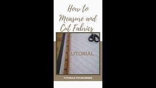 learn how to properly measure and cut fabric for sewing [upl. by Miuqaoj]