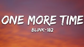 blink182  ONE MORE TIME Lyrics [upl. by Powell]