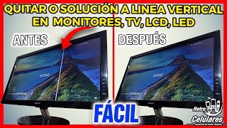 QUITAR o SOLUCIÓN a LINEA VERTICAL en Monitores TV LCD LED pantalla Fácil  Retro Celulares 4k [upl. by Sieracki]