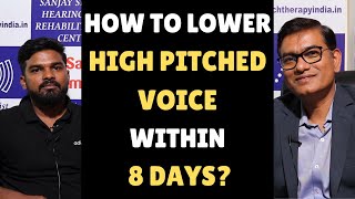 How to Lower High Pitched Voice In 8 Days  BeforeAfter Puberphonia Treatment  slpsanjaykumar [upl. by Aizahs]