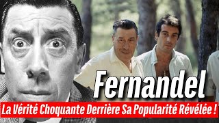 Fernandel  La Vérité Choquante Derrière Sa Popularité Révélée [upl. by Miguelita395]