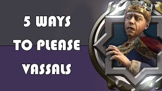 CK3  5 Ways to keep your vassals happy [upl. by Alyakcm]