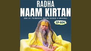 Radha Naam Kirtan EP 604 Ekantik Vartalaap  Shri Hit Premanand Govind Sharan Ji Maharaj [upl. by Naihtniroc]