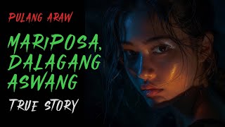 MARIPOSA ANG DALAGANG ASWANG  Aswang Story [upl. by Alyakem]