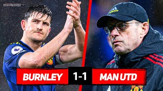 MAGUIRE IS DONE  BOTTLED AGAIN  Burnley 11 Manchester United [upl. by Asilla]