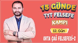 Orta Çağ Felsefesi  2  15 Günde TYT Felsefe Kampı 12Gün  TYT 2025 [upl. by Nelram998]