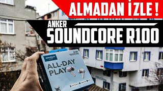 Anker Soundcore R100 MAĞDUR BIRAKILDIM  sanal iletişim [upl. by Lotson]