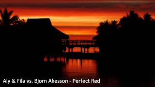 Aly amp Fila vs Bjorn Akesson  Perfect Red [upl. by Enahs]