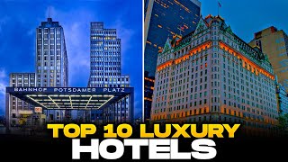 Top 10 Luxurious Hotels for an Unforgettable Stay  LuxLook365 [upl. by Yecart]