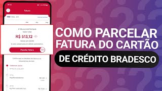 COMO PARCELAR FATURA BRADESCO PELO APLICATIVO [upl. by Teraj]