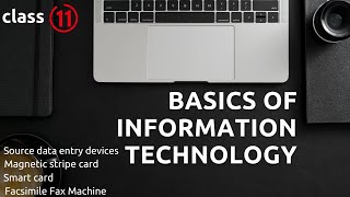 ICS part 1 input devicesMagnetic stripe cardsmart cardfacsimile Fax machine11 class computer [upl. by Eneloc]