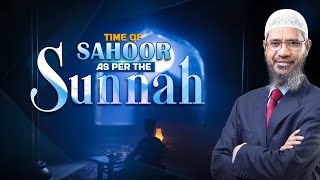 Time of Sahoor as per the Sunnah  Dr Zakir Naik [upl. by Stelu]