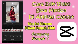 Cara Edit Video Slow Motion Di Aplikasi Capcut [upl. by Anirdna]