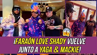 FARAÓN LOVE SHADY lanza tema con YAGA amp MACKIE 😱 ¡REGRESA A LO GRANDE 🎥 [upl. by Noiwtna]