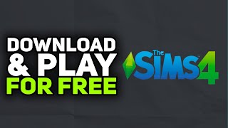 How To Download amp Play The Sims 4 on PC WindowsmacOS For Free  2023 Easy [upl. by Mosera]