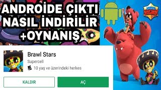 BRAWL STARS ANDROÄ°DE Ã‡IKTI NASIL Ä°NDÄ°RÄ°LÄ°R VE OYNANIÅž AÃ‡IKLAMAYA BAK [upl. by Nwadal]