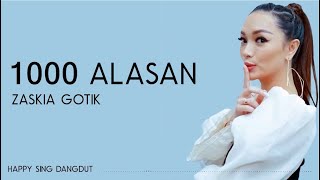 Zaskia Gotik  1000 Alasan Lirik [upl. by Gile]