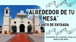 ALREDEDOR DE TU MESAFrancisco Palazón Canto de entrada para Misa [upl. by Zerdna]