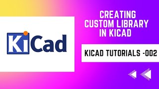 Creating custom library in Kicad  Kicad Tutorials Part  002 Kicad [upl. by Leifer]