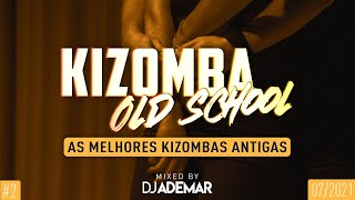 KIZOMBA OLD SCHOOL  Kizomba Antiga  Mix by DJ ADEMAR 2 [upl. by Sllew]