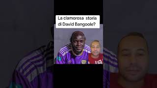 La clamorosa storia di David Bangoole [upl. by Dempstor]