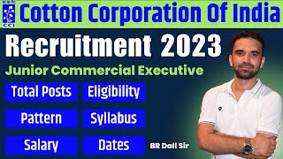 Cotton Corporation of India Recruitment 2023  Junior Commercial Executive Posts  All Details [upl. by Nwahsirhc]