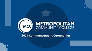 Metropolitan Community College Kansas City – 2024 Commencement – 1 pm [upl. by Eeliram]