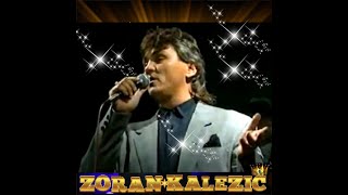 ZORAN KALEZIC🎶🌺🦋🌼POZNAJEM TE OČI😍🌸🦋🌷🦅👑 [upl. by Lundeen]