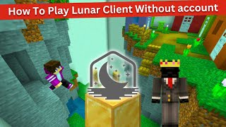 How To Play Lunar Client Without Account [upl. by Hyps833]