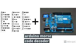 Arduino Morse code decoder [upl. by Dnalyr]