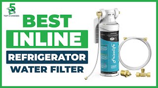 Top 5 Best Inline Refrigerator Water Filter in 2022 [upl. by Eelatan544]