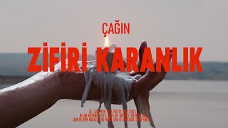 Çağın  Zifiri Karanlık [upl. by Aroled]