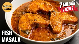 MASALA FISH CURRY RECIPE  FISH CURRY RECIPE  FISH CURRY BY SPICE EATS [upl. by Benedikt]