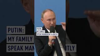 Putin My family speak Mandarin fluently [upl. by Eduardo]