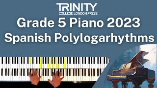 TRINITY Grade 5 Piano 2023  Spanish Polylogarhythms Vicari [upl. by Carena811]